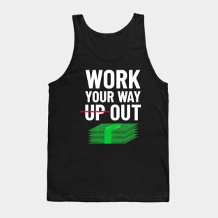 Work Your Way Up & Out For Money Tank Top